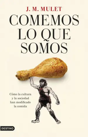 COMEMOS LO QUE SOMOS COMEMOS LO QUE SOMOS