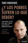 ¿Y LOS POBRES SUFREN LO QUE DEBEN? ¿Y LOS POBRES SUFREN LO QUE DEBEN?