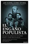 EL ENGAÑO POPULISTA EL ENGAÑO POPULISTA