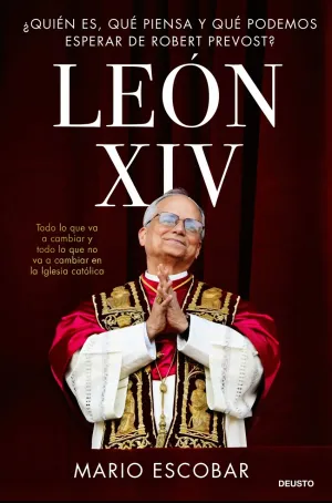 LEON XIV:¿QUIEN ES, QUE PIENSA Y PODEMOS ESPERAR ROBERT?