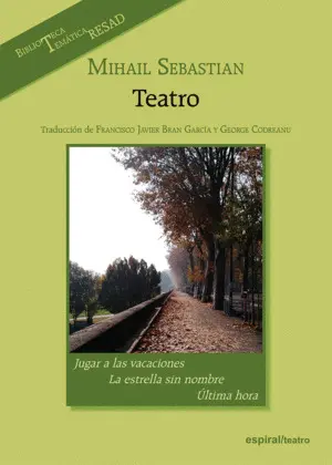 MIHAIL SEBASTIAN. TEATRO MIHAIL SEBASTIAN. TEATRO