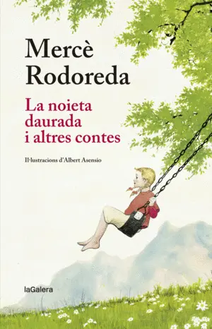 LA NOIETA DAURADA I ALTRES CONTES LA NOIETA DAURADA I ALTRES CONTES