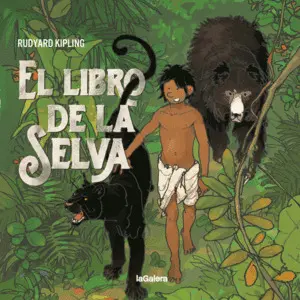 EL LIBRO DE LA SELVA EL LIBRO DE LA SELVA