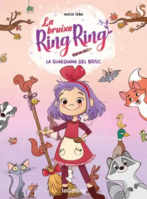 LA BRUIXA RING RING 1 - LA GUARDIANA DEL BOSC