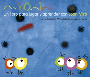 MIRONINS UN LIBRO PARA JUGAR Y APRENDER CON JOAN M