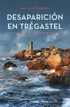 DESAPARICIÓN EN TRÉGASTEL DESAPARICIÓN EN TRÉGASTEL