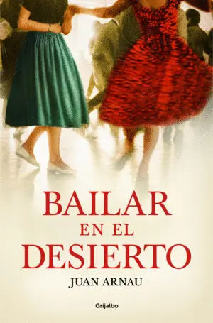 BAILAR EN EL DESIERTO BAILAR EN EL DESIERTO
