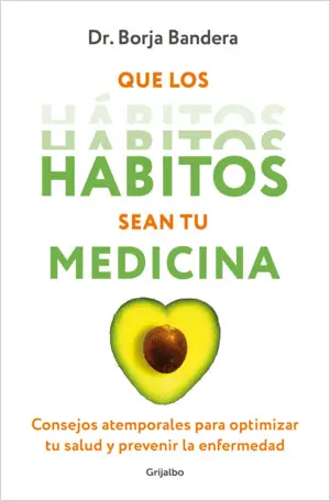 QUE LOS HÁBITOS SEAN TU MEDICINA QUE LOS HÁBITOS SEAN TU MEDICINA