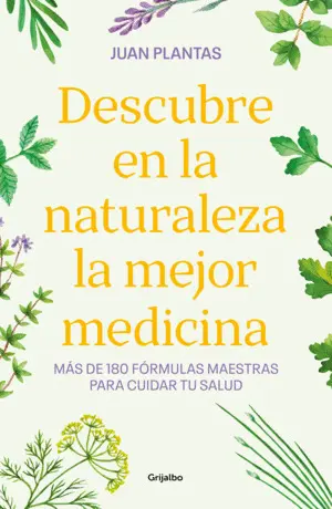 DESCUBRE EN LA NATURALEZA LA MEJOR MEDICINA DESCUBRE EN LA NATURALEZA LA MEJOR MEDICINA