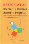 LIBERTAD Y LÍMITES. AMOR Y RESPETO