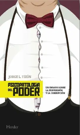 PSICOPATOLOGÍA DEL PODER PSICOPATOLOGÍA DEL PODER