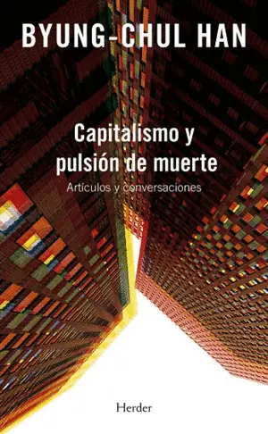 CAPITALISMO Y PULSIÓN DE MUERTE CAPITALISMO Y PULSIÓN DE MUERTE