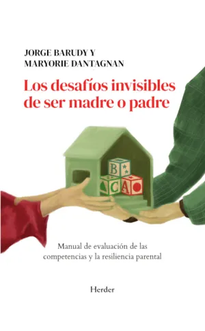 LOS DESAF¡OS INVISIBLES DE SER MADRE O PADRE