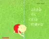 AIXÒ ÉS CASA MEVA