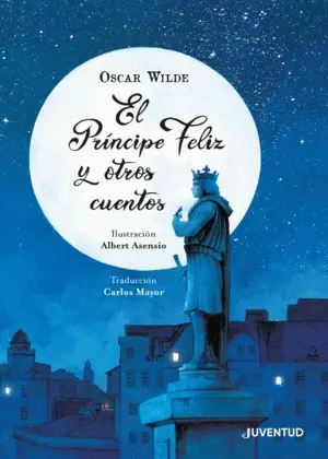 EL PRÍNCIPE FELIZ Y OTROS CUENTOS EL PRÍNCIPE FELIZ Y OTROS CUENTOS