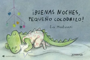¡BUENAS NOCHES, PEQUEÑO COCODRILO!