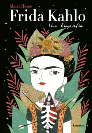 FRIDA KAHLO. UNA BIOGRAFÍA FRIDA KAHLO. UNA BIOGRAFÍA