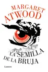 LA SEMILLA DE LA BRUJA LA SEMILLA DE LA BRUJA