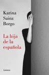LA HIJA DE LA ESPAÑOLA LA HIJA DE LA ESPAÑOLA