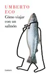 COMO VIAJAR CON UN SALMON COMO VIAJAR CON UN SALMON
