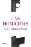 LAS HOMICIDAS LAS HOMICIDAS