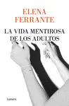 LA VIDA MENTIROSA DE LOS ADULTOS LA VIDA MENTIROSA DE LOS ADULTOS