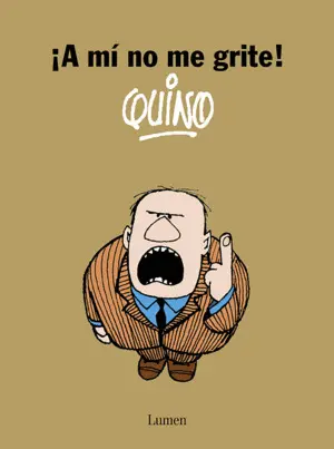 A MI NO ME GRITE!