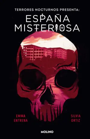 TERRORES NOCTURNOS. ESPAÑA MISTERIOSA TERRORES NOCTURNOS. ESPAÑA MISTERIOSA