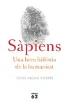 SAPIENS BREU HISTORIA DE LA HUMANITAT SAPIENS BREU HISTORIA DE LA HUMANITAT