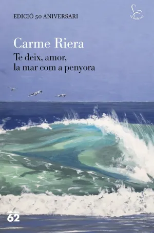 TE DEIX, AMOR, LA MAR COM A PENYORA