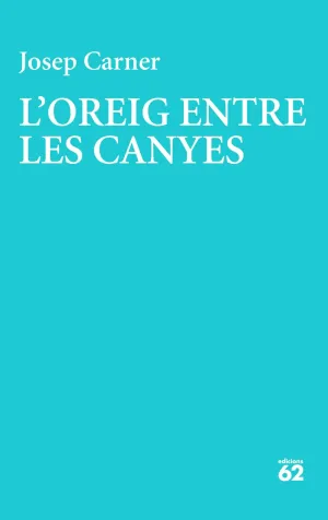OREIG ENTRE LES CANYES, L´