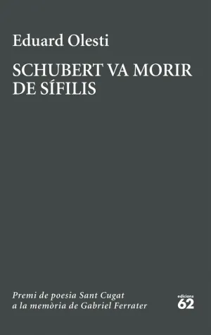 SCHUBERT VA MORIR DE SÍFILIS. PREMI SANT CUGAT A L