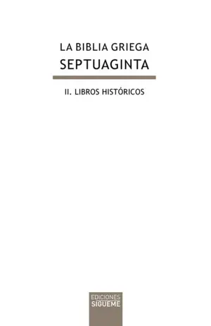 LA BIBLIA GRIEGA: II. LIBROS HISTÓRICOS LA BIBLIA GRIEGA: II. LIBROS HISTÓRICOS