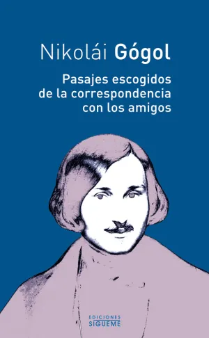 PASAJES ESCOGIDOS DE LA CORRESPONDENCIA CON LOS AMIGOS PASAJES ESCOGIDOS DE LA CORRESPONDENCIA CON LOS AMIGOS