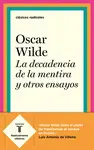 LA DECADENCIA DE LA MENTIRA Y OTROS ENSAYOS LA DECADENCIA DE LA MENTIRA Y OTROS ENSAYOS