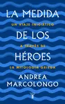 LA MEDIDA DE LOS HÉROES