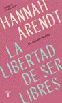LA LIBERTAD DE SER LIBRES LA LIBERTAD DE SER LIBRES