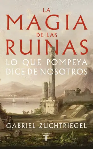 LA MAGIA DE LAS RUINAS LA MAGIA DE LAS RUINAS