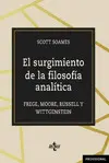 EL SURGIMIENTO DE LA FILOSOFÍA ANALÍTICA: FREGE, MOORE, RUSSELL Y WITTGENSTEIN EL SURGIMIENTO DE LA FILOSOFÍA ANALÍTICA: FREGE, MOORE, RUSSELL Y WITTGENSTEIN