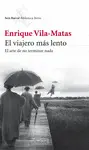EL VIAJERO MAS LENTO EL VIAJERO MAS LENTO