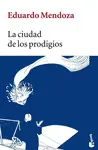 LA CIUDAD DE LOS PRODIGIOS (NF) LA CIUDAD DE LOS PRODIGIOS (NF)