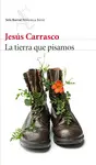 LA TIERRA QUE PISAMOS LA TIERRA QUE PISAMOS