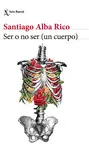 SER O NO SER (UN CUERPO) SER O NO SER (UN CUERPO)