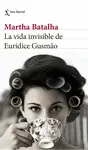 LA VIDA INVISIBLE DE EURIDICE GUSMAO LA VIDA INVISIBLE DE EURIDICE GUSMAO