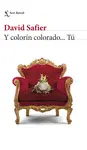 Y COLORIN COLORADO... TU Y COLORIN COLORADO... TU