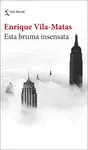 ESTA BRUMA INSENSATA ESTA BRUMA INSENSATA