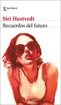 RECUERDOS DEL FUTURO RECUERDOS DEL FUTURO
