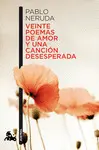 VEINTE POEMAS DE AMOR Y UNA CANCION DESESPERADA