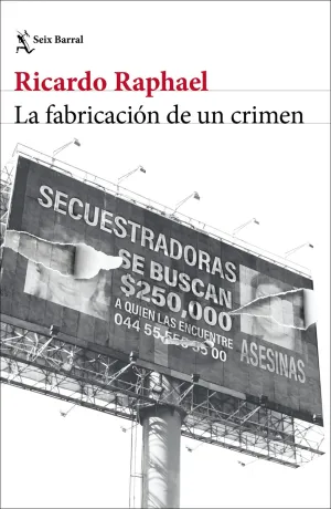 LA FABRICACION DE UN CRIMEN