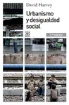 URBANISMO Y DESIGUALDAD SOCIAL URBANISMO Y DESIGUALDAD SOCIAL